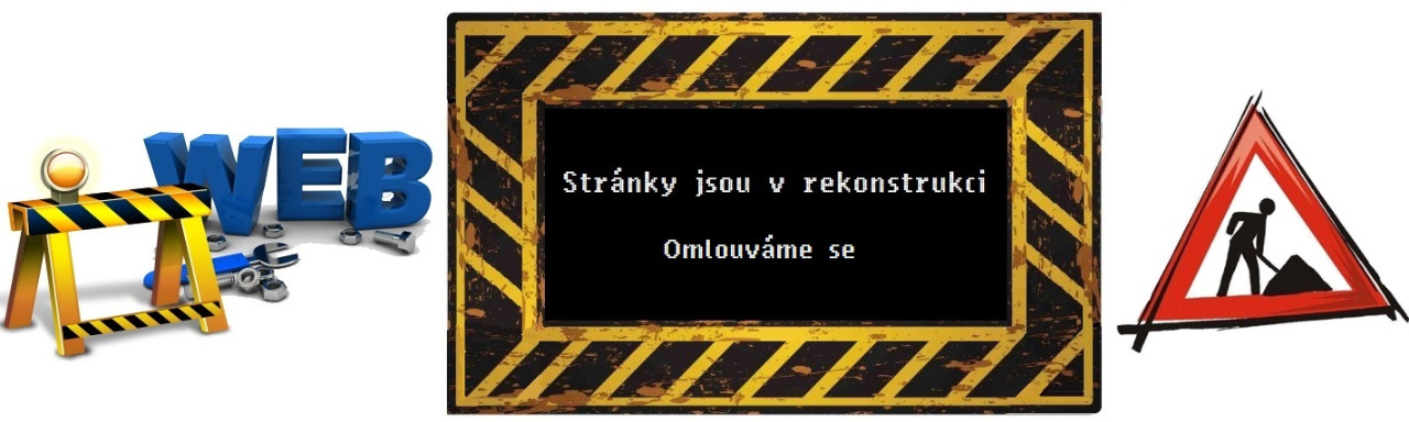 Stránky jsou v rekonstrukci